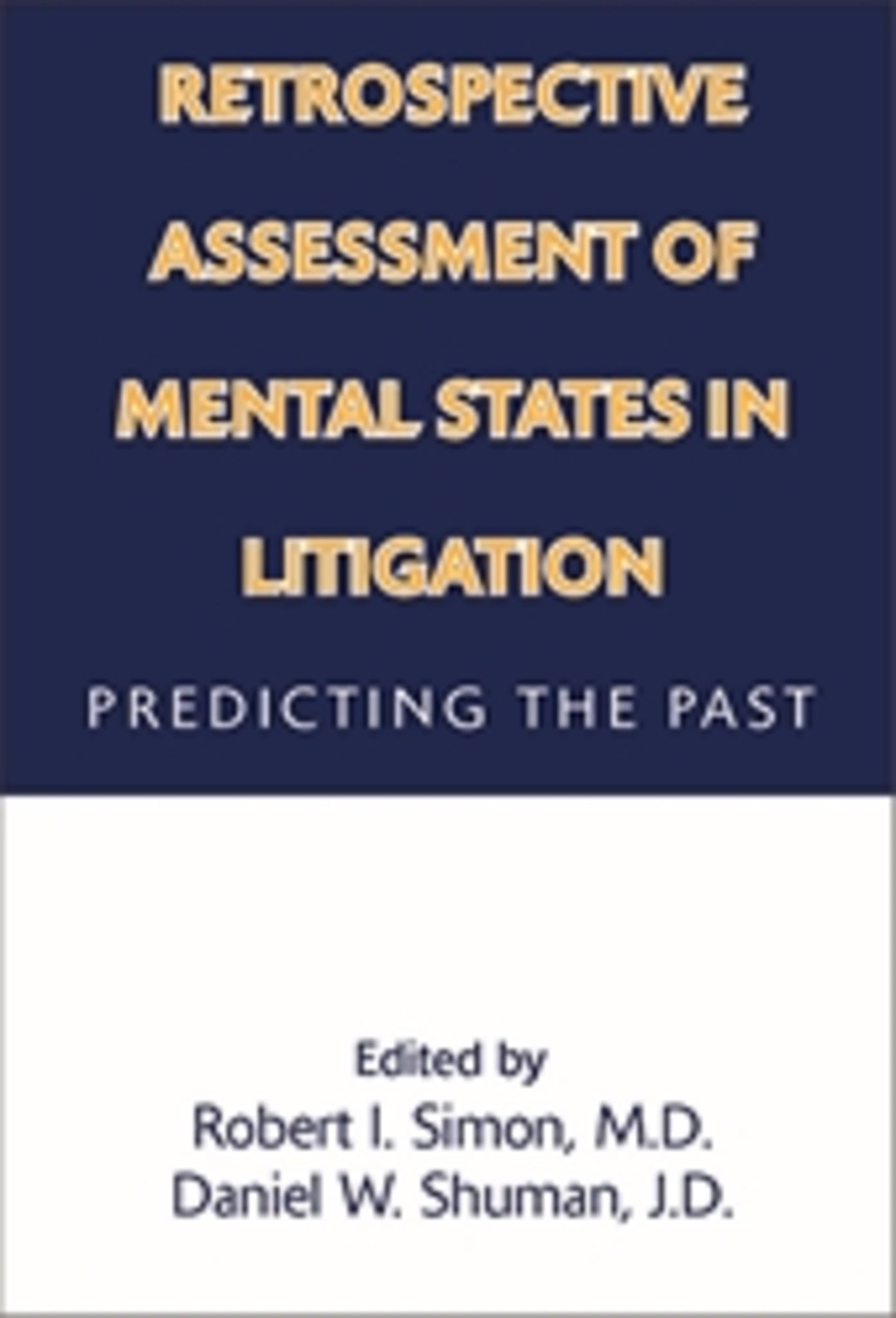 Retrospective Assessment of Mental States in Litigation